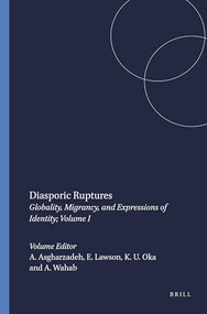 Diasporic Ruptures (Globality, Migrancy, and Expressions of Identity; Volume I) by Alireza Asgharzadeh, Erica Lawson, Keyleen U. Oka, Amar Wahab, 9789087900502