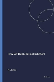 How We Think, but not in School by Patrick J. Lewis, 9789087900557