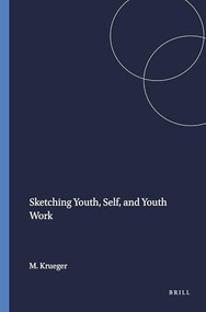 Sketching Youth, Self, and Youth Work by Mark Krueger, 9789087900656