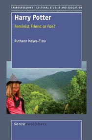 Harry Potter (Feminist Friend or Foe?) by Ruthann Mayes-Elma, 9789087900816