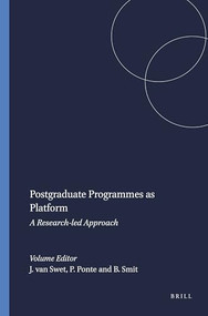 Postgraduate Programmes as Platform (A Research-led Approach) by Jacqueline van Swet, Petra Ponte, Ben Smit, 9789087901271