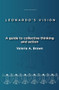 Leonardo's Vision (A Guide to Collective Thinking and Action) by Valerie A. Brown, 9789087901349