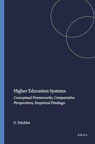 Higher Education Systems (Conceptual Frameworks, Comparative Perspectives, Empirical Findings) by Ulrich Teichler, 9789087901370