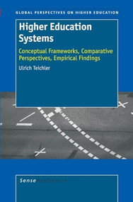 Higher Education Systems (Conceptual Frameworks, Comparative Perspectives, Empirical Findings) by Ulrich Teichler, 9789087901370