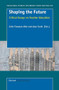 Shaping the Future (Critical Essays on Teacher Education) by John Freeman-Moir, Alan Scott, 9789087901578