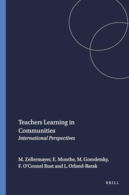Teachers Learning in Communities (International Perspectives) by Michal Zellermayer, Elaine Munthe, Malka Gorodetsky, Frances O'Connel Rust, Lily Orland-Barak, 9789087901769