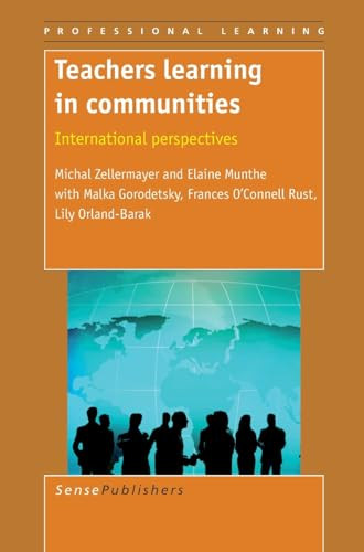 Teachers Learning in Communities (International Perspectives) by Michal Zellermayer, Elaine Munthe, Malka Gorodetsky, Frances O'Connel Rust, Lily Orland-Barak, 9789087901769