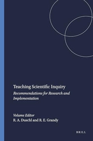 Teaching Scientific Inquiry (Recommendations for Research and Implementation) by Richard A. Duschl, Richard E. Grandy, 9789087902711