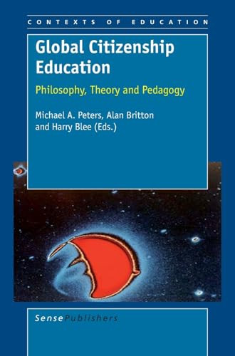 Global Citizenship Education (Philosophy, Theory and Pedagogy) by Michael A. Peters, Alan Britton, Harry Blee, 9789087903732