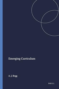 Emerging Curriculum by Andrew J.C. Begg, 9789087903855