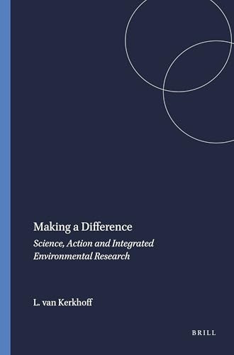 Making a Difference (Science, Action and Integrated Environmental Research) by Lorrae van Kerkhoff, 9789087903916