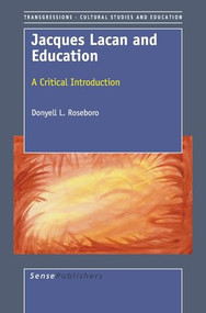 Jacques Lacan and Education (A Critical Introduction) by Donyell L. Roseboro, 9789087904234