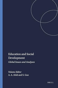 Education and Social Development (Global Issues and Analyses) by Ali A. Abdi, Shibao Guo, 9789087904388