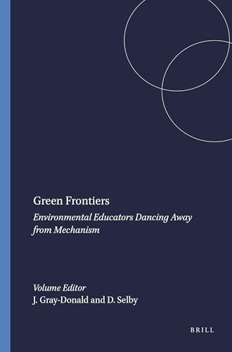 Green Frontiers (Environmental Educators Dancing Away from Mechanism) by James Gray-Donald, David Selby, 9789087904630