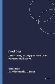 Visual Data (Understanding and Applying Visual Data to Research in Education) by Jon E. Pedersen, Kevin D. Finson, 9789087905149