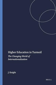 Higher Education in Turmoil (The Changing World of Internationalization) by Jane Knight, 9789087905200