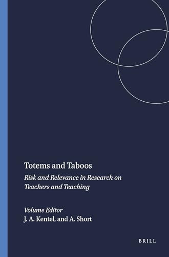 Totems and Taboos (Risk and Relevance in Research on Teachers and Teaching) by Jeanne Adèle Kentel, Andrew Short, 9789087905651
