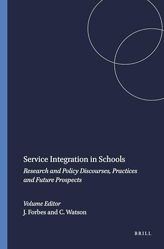 Service Integration in Schools (Research and Policy Discourses, Practices and Future Prospects) by Joan Forbes, Cate Watson, 9789087905866