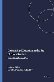 Citizenship Education in the Era of Globalization (Canadian Perspectives) by Michael O'Sullivan, Karen Pashby, 9789087905897