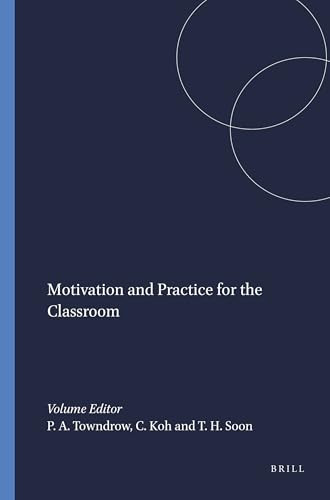 Motivation and Practice for the Classroom by Phillip A. Towndrow, Caroline Koh, Tan Hock Soon, 9789087906016