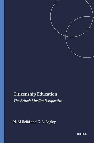 Citizenship Education (The British Muslim Perspective) by Nader Al-Refai, Christopher Adam Bagley, 9789087906313
