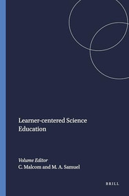 Learner-centered Science Education by Cliff Malcom, Michael Anthony Samuel, 9789087906610