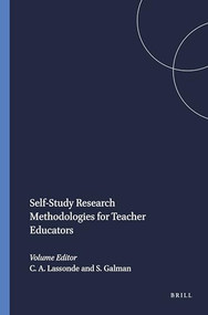 Self-Study Research Methodologies for Teacher Educators by Cynthia A. Lassonde, Sally Galman, 9789087906887
