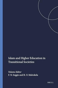 Islam and Higher Education in Transitional Societies by Fatma Nevra Seggie, Reitumetse Obakeng Mabokela, 9789087907037