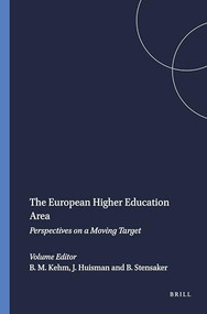 The European Higher Education Area (Perspectives on a Moving Target) by Barbara M. Kehm, Jeroen Huisman, Bjørn Stensaker, 9789087907129