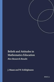 Beliefs and Attitudes in Mathematics Education (New Research Results) by Jürgen Maasz, Wolfgang Schlöglmann, 9789087907211