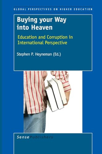 Buying your Way into Heaven (Education and Corruption in International Perspective) by Stephen P. Heyneman, 9789087907273