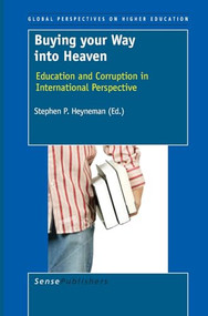 Buying your Way into Heaven (Education and Corruption in International Perspective) by Stephen P. Heyneman, 9789087907273