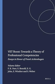 VET Boost: Towards a Theory of Professional Competencies (Essays in Honor of Frank Achtenhagen) by Fritz K. Oser, Ursula Renold, Ernst G. John, Esther Winther, Susanne Weber, 9789087907365