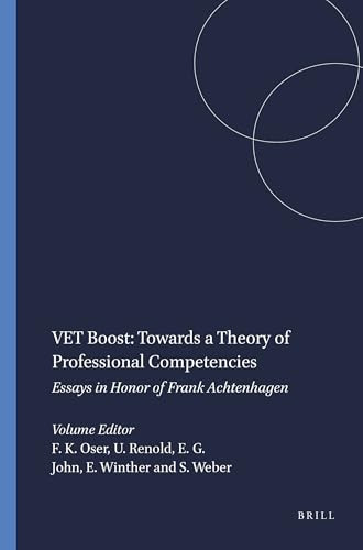 VET Boost: Towards a Theory of Professional Competencies (Essays in Honor of Frank Achtenhagen) by Fritz K. Oser, Ursula Renold, Ernst G. John, Esther Winther, Susanne Weber, 9789087907365