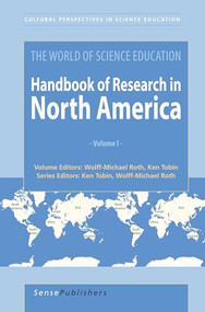 The World of Science Education (Handbook of Research in North America) by Wolff-Michael Roth, Kenneth Tobin, 9789087907457