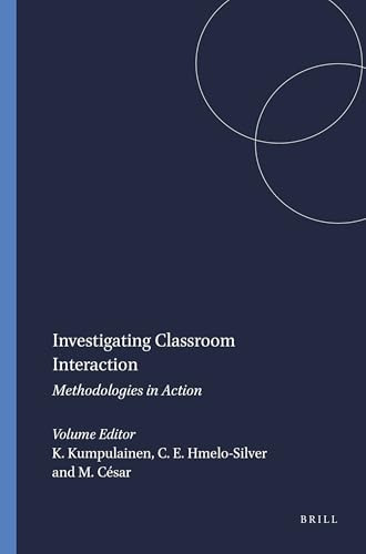 Investigating Classroom Interaction (Methodologies in Action) by Kristiina Kumpulainen, Cindy E. Hmelo-Silver, Margarida César, 9789087907600
