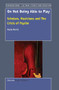 On not being Able to Play (Scholars, Musicians and the Crisis of the Psyche) by Marla Morris, 9789087907754