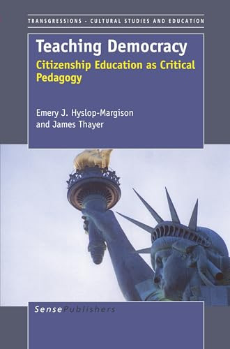 Teaching Democracy (Citizenship Education as Critical Pedagogy) by Emery J. Hyslop-Margison, James Thayer, 9789087907938