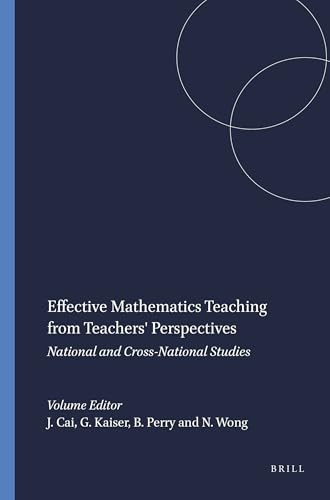 Effective Mathematics Teaching from Teachers' Perspectives (National and Cross-National Studies) by Jinfa Cai, Gabriele Kaiser, Bob Perry, Ngai-Ying Wong, 9789087908201