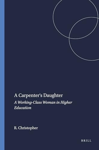 A Carpenter's Daughter (A Working-Class Woman in Higher Education) by Renny Christopher, 9789087908355