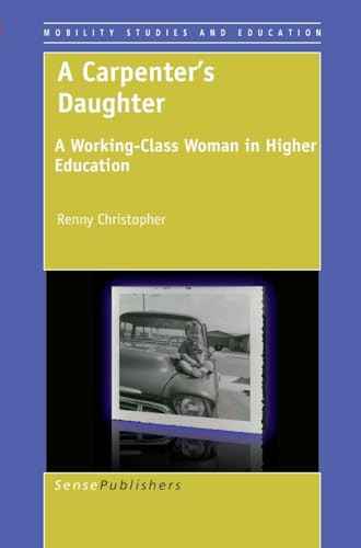 A Carpenter's Daughter (A Working-Class Woman in Higher Education) by Renny Christopher, 9789087908355