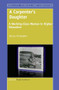 A Carpenter's Daughter (A Working-Class Woman in Higher Education) by Renny Christopher, 9789087908355