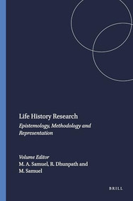 Life History Research (Epistemology, Methodology and Representation) by Michael Anthony Samuel, Rubby Dhunpath, Michael Samuel, 9789087908560