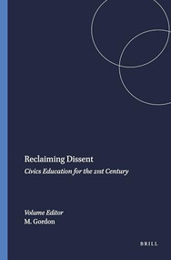 Reclaiming Dissent (Civics Education for the 21st Century) by Mordechai Gordon, 9789087908843