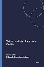 Writing Qualitative Research on Practice by Joy Higgs, Debbie Horsfall, Sandra Grace, 9789087909062