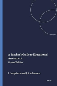 A Teacher's Guide to Educational Assessment (Revised Edition) by Iasonas Lamprianou, James A. Athanasou, 9789087909123