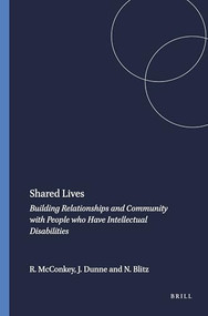 Shared Lives (Building Relationships and Community with People who Have Intellectual Disabilities) by Roy McConkey, John Dunne, Nick Blitz, 9789087909406