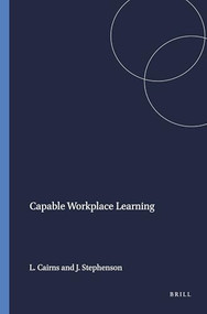 Capable Workplace Learning by Len Cairns, John Stephenson, 9789087909680