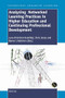 Analysing Networked Learning Practices in Higher Education and Continuing Professional Development by Lone Dirckinck-Holmfeld, Chris Jones, Berner Lindström, 9789460910050