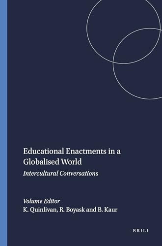 Educational Enactments in a Globalised World (Intercultural Conversations) by Kathleen Quinlivan, Ruth Boyask, Baljit Kaur, 9789460910081